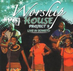 Worship House - Project 9 - Live In Soweto Cd