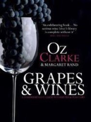 Grapes & Wines - A Comprehensive Guide To Varieties And Flavours Hardcover