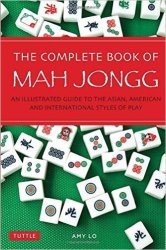 The Complete Book Of Mah Jongg - An Illustrated Guide