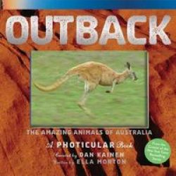 Outback - The Amazing Animals Of Australia: A Photicular Book Hardcover