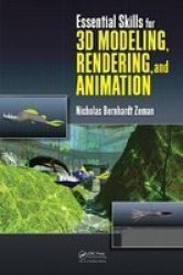 Essential Skills For 3D Modeling Rendering And Animation