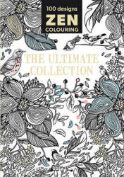 Zen Colouring - The Ultimate Collection Paperback