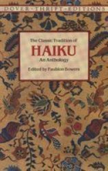 The Classic Tradition Of Haiku By Edited By Faubion Bowers