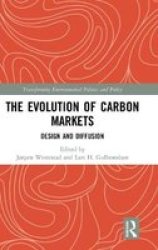 The Evolution Of Carbon Markets - Design And Diffusion Hardcover