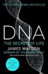 Dna - The Secret Of Life Fully Revised And Updated Paperback
