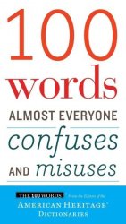 100 Words Almost Everyone Confuses And Misuses Paperback