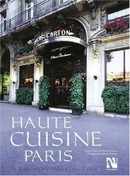 Arquitectos Mexicanos Editores Haute Cuisine Paris French English Edition : A Culinary Walking Tour