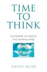 Time To Think - Listening To Ignite The Human Mind Paperback