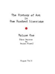 The History Of Art In 100 Limericks - Vol 1 Hardcover