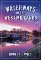 Waterways Of The West Midlands Paperback
