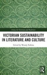 Victorian Sustainability In Literature And Culture Hardcover
