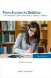From Student To Solicitor - The Complete Route To A Training Contract Paperback 2nd Edition