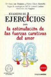 Cuaderno De Ejercicios Para La Estimulacion De Las Fuerzas Curativas Del Amor English Spanish Paperback
