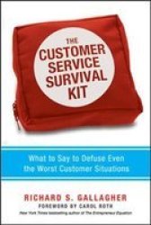 The Customer Service Survival Kit - What To Say To Defuse Even The Worst Customer Situations paperback