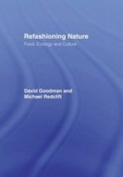 Refashioning Nature - Food, Ecology and Culture