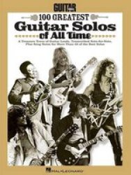 Guitar World's 100 Greatest Guitar Solos Of All Time paperback