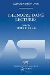 The Notre Dame Lectures - Lecture Notes In Logic 18 Hardcover New