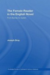 The Female Reader In The English Novel - From Burney To Austen Hardcover