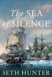 The Sea Of Silence - A Nathan Peake Novel Hardcover