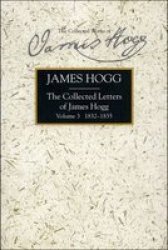 Collected Letters Of James Hogg Volume 3 1832-1835 Hardcover New
