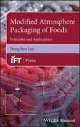 Modified Atmosphere Packaging Of Foods - Principles And Applications Hardcover