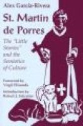 St. Martin De Porres: The Little Stories and the Semiotics of Culture Faith and Cultures Series