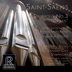 Saint-sa Ns: Symphony No. 3 In C Minor "organ Symphony" Introduction Et Rondo Capriccioso In A Minor & La Muse Et Le Po Te