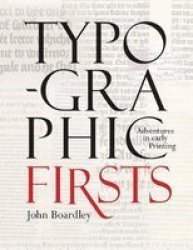 Typographic Firsts - Adventures In Early Printing Hardcover
