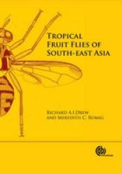 Tropical Fruit Flies Of South-east Asia: Tephritidae: Dacinae