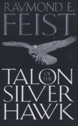 Talon Of The Silver Hawk - Raymond E. Feist Paperback