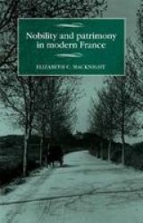 Nobility And Patrimony In Modern France Hardcover