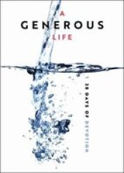 Generous Life A Paperback