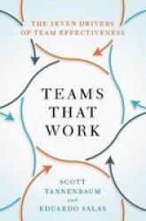 Teams That Work - The Seven Drivers Of Team Effectiveness Hardcover