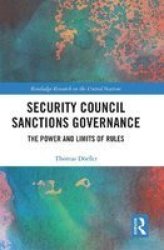 Security Council Sanctions Governance - The Power And Limits Of Rules Paperback
