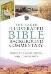The Baker Illustrated Bible Background Commentary Hardcover