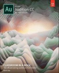 Adobe Audition Cc Classroom In A Book Paperback 2ND Edition