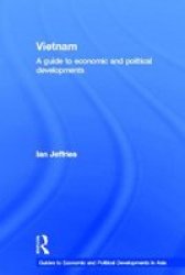 Vietnam - A Guide To Economic And Political Developments Paperback