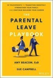 The Parental Leave Playbook - Amy Beacom Hardcover