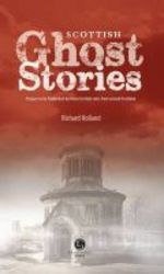 Scottish Ghost Stories - Shiver Your Way Around Scotland Paperback