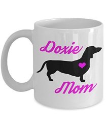 MUG Dachshund - Doxie Mom - Cute Novelty Coffee Cup For Wiener Dog Lovers - Perfect Mother's Day Gift For Women Pet Owners - 11 Oz