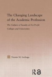 The Changing Landscape of the Academic Profession: Faculty Culture at For-Profit Colleges and Universities Studies in Higher Education