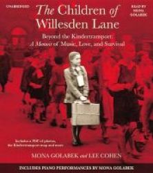 The Children Of Willesden Lane - Beyond The Kindertransport: A Memoir Of Music Love And Survival Standard Format Cd