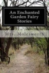 An Enchanted Garden Fairy Stories Paperback