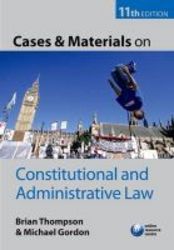 Cases & Materials On Constitutional & Administrative Law paperback 11th Revised Edition
