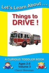 Let's Learn About...things To Drive