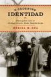 A Grounded Identidad - Making New Lives In Chicago's Puerto Rican Neighborhoods hardcover