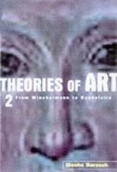 Theories of Art - From Winckelmann to Baudelaire