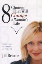 8 Choices That Will Change A Woman's Life