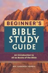 Beginner's Bible Study Guide - Cameron Trimble Paperback