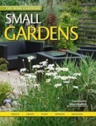 Home Gardener: Small Gardens - David Squire Paperback